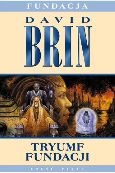 Tryumf Fundacji. Fundacja. Tom 5 - David Brin