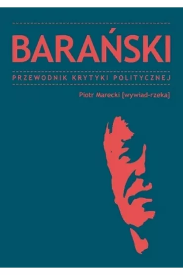 Bara�ski. Przewodnik Krytyki Politycznej (pocket) - Piotr Marecki