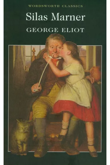 Silas Marner. Wordsworth Classics wer. angielska - George Eliot