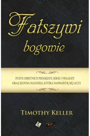 Fa�szywi bogowie - Timothy Keller
