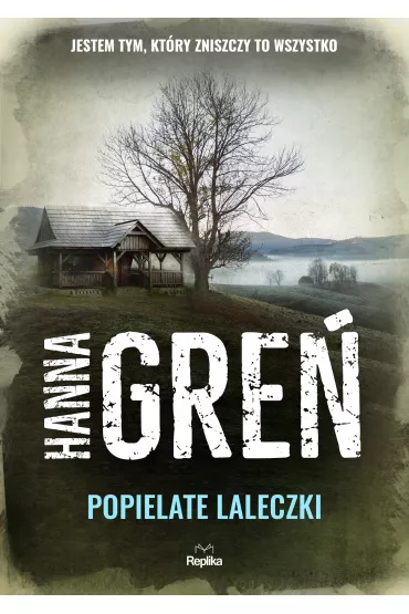 Popielate laleczki. W Tr�jk�cie Beskidzkim. Tom 5 - Hanna Gre�
