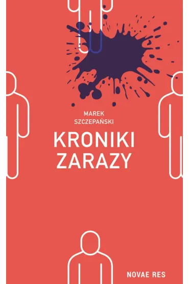 Kroniki zarazy - Marek Szczepa�ski