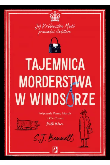 eBook Tajemnica morderstwa w Windsorze. Jej Kr�lewska Mo�� prowadzi �ledztwo. Tom 1 mobi epub - S.J. Bennett