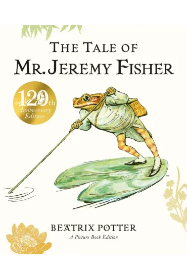 The Tale of Mr. Jeremy Fisher. Picture Book - Beatrix Potter