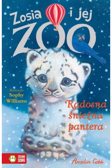 Radosna �nie�na pantera. Zosia i jej zoo - Amelia Cobb