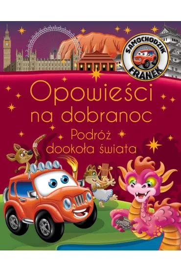 Samochodzik Franek. Opowie�ci na dobranoc. Podr� dooko�a �wiata - Katarzyna Sm�ka-Majerczak