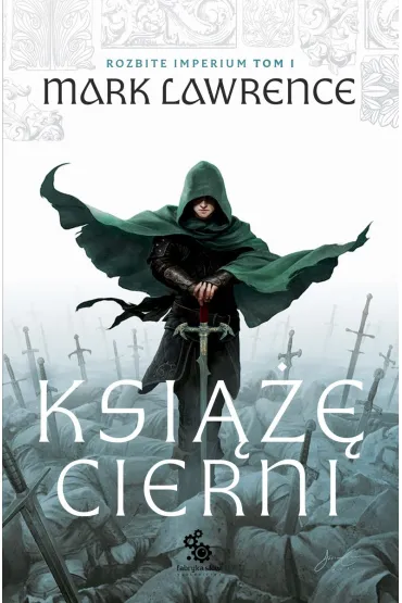 Ksi��� Cierni. Rozbite Imperium. Tom 1 - Mark Lawrence