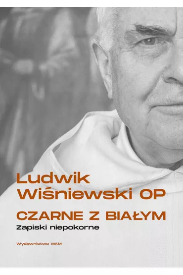 Czarne z bia�ym. Zapiski niepokorne - Ludwik Wi�niewski