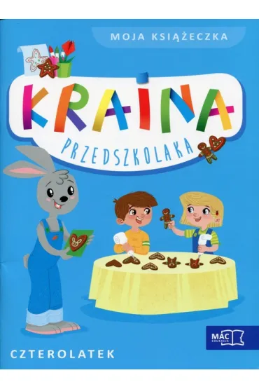 KRAINA PRZEDSZKOLAKA CZTEROLATEK MOJA KSIAZECZKA-MAC - Beata Szurowska