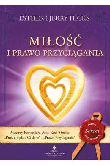 Mi�o�� i Prawo Przyci�gania. Jak przyci�ga� idealne zwi�zki - Esther Hicks, Jerry Hicks
