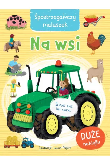 Na wsi. Spostrzegawczy maluszek - Louise Pigott