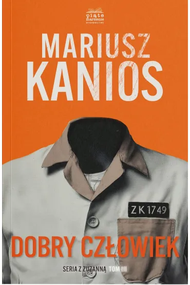 Dobry cz�owiek. Seriaz z Zuzann�. Tom 3 - Mariusz  Kanios