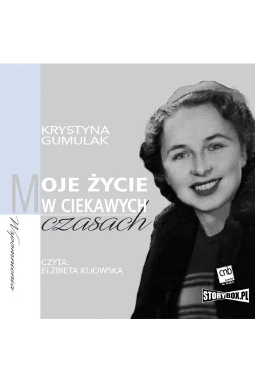 Audiobook Moje ycie w ciekawych czasach mp3 - Krystyna  Gumulak