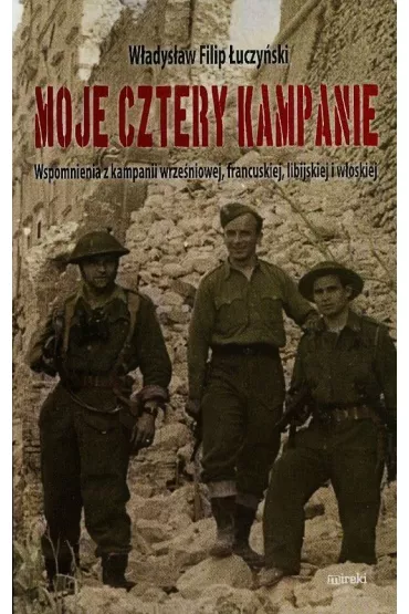 Moje cztery kampanie - W�adys�aw Filip �uczy�ski