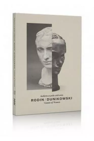 Rodin/Dunikowski. Kobieta w polu widzenia