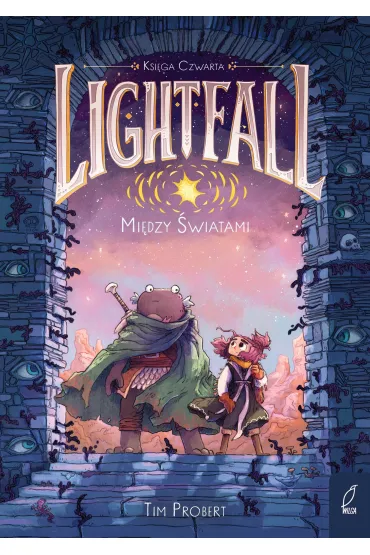 Lightfall. Mi�dzy �wiatami. Tom 4 - Tim Probert
