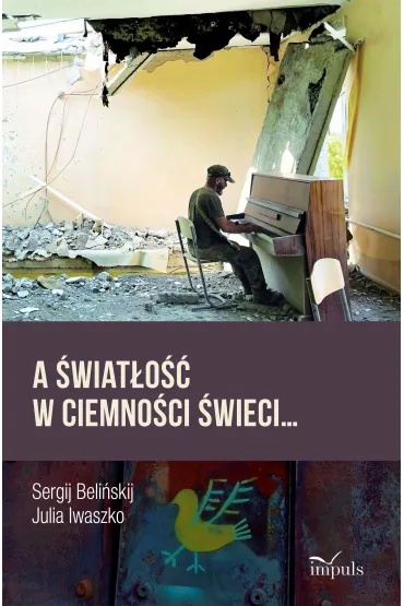 A �wiat�o�� w ciemno�ci �wieci... - Julia  Iwaszko, Sergij Beli�skij