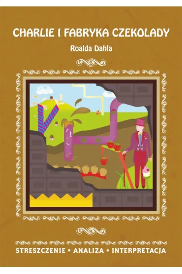 eBook Charlie i fabryka czekolady Roalda Dahla. Streszczenie, analiza, interpretacja pdf - Danuta Anusiak