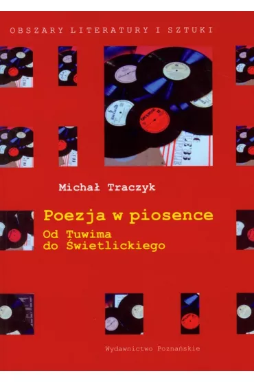 Poezja w piosence Od Tuwima do �wietlickiego - Micha� Traczyk