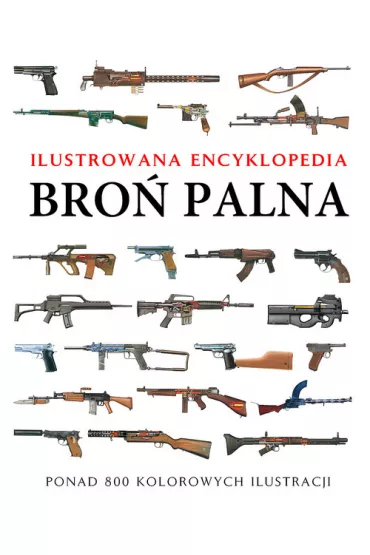 Bro� palna. Ilustrowana encyklopedia - Martin Dougherty