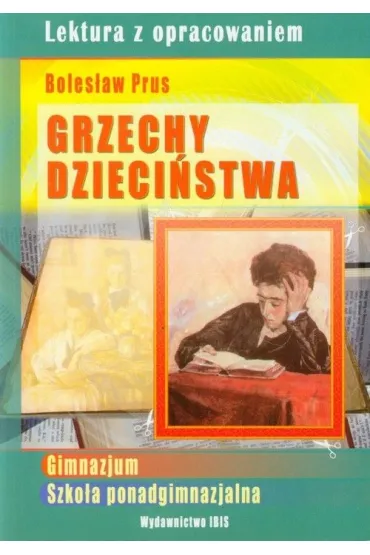 Grzechy dzieci�stwa (lektura z opracowaniem) - Agnieszka No�y�ska-Demianiuk