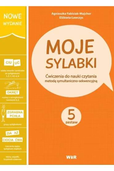 Moje sylabki. �wiczenia do nauki czytania metod� symultaniczno-sekwencyjn�. Zestaw 5 - Agnieszka Fabisiak-Majcher, El�bieta �awczys