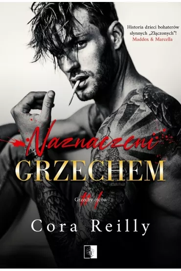 Naznaczeni grzechem. Grzechy ojcw. Tom 1 - Cora Reilly