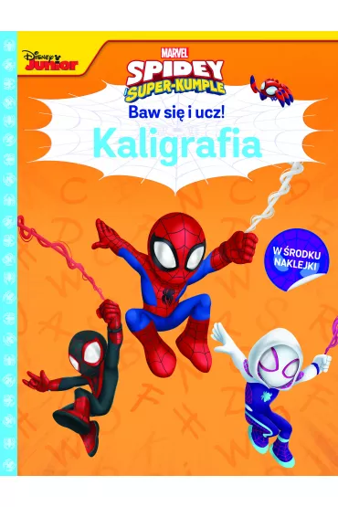 Baw si� i ucz! Kaligrafia. Marvel Spidey i super-kumple - Ilona  Siwak