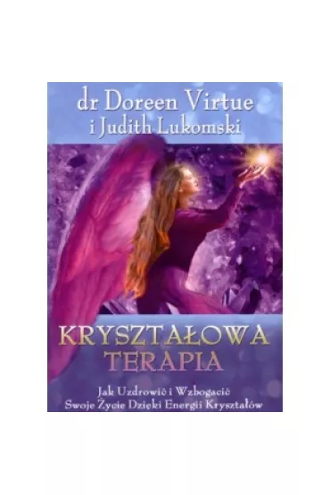 Kryszta�owa terapia - Judith Lukomski, Doreen Virtue