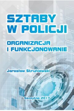 eBook Sztaby w Policji. Organizacja i funkcjonowanie pdf
