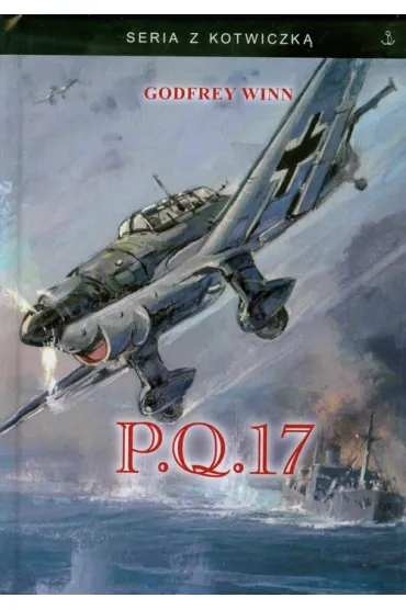 PQ 17 (seria z kotwiczk�) - Godfrey Winn