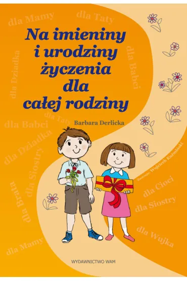Na imieniny i urodziny �yczenia dla ca�ej rodziny - Barbara Derlicka