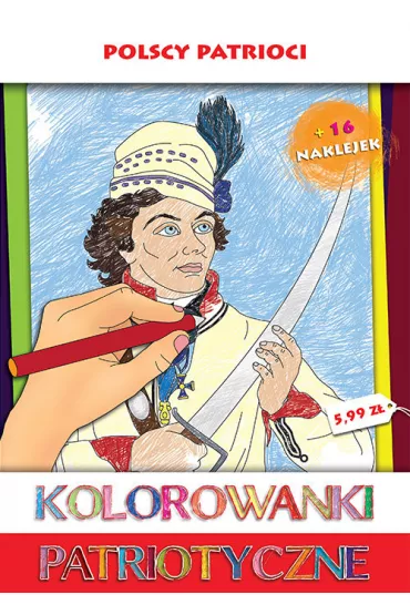 Kolorowanki Patriotyczne. Polscy patrioci - Anna Wi�nicka