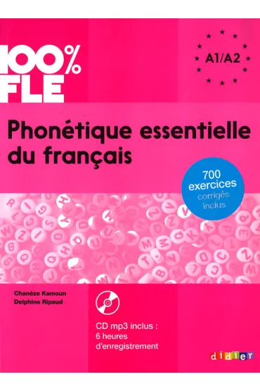 100% FLE. Phontique essentielle du francais A1/A2 - Ripaud Delphine, Kamoun Chan ze