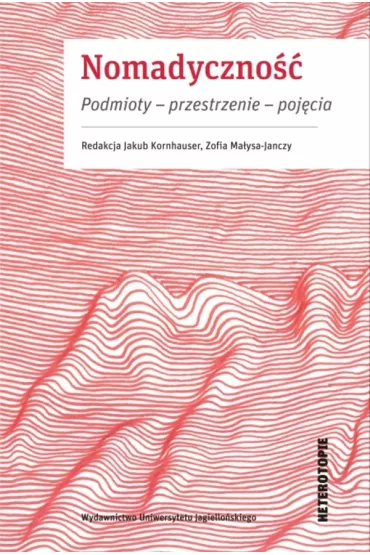 Nomadyczno��. Podmioty, przestrzenie, poj�cia