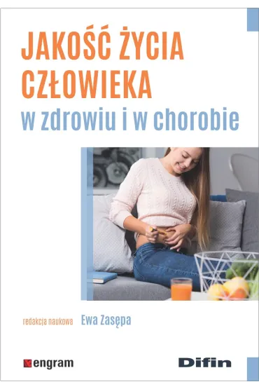 Jako�� �ycia cz�owieka w zdrowiu i w chorobie - Ewa Zas�pa