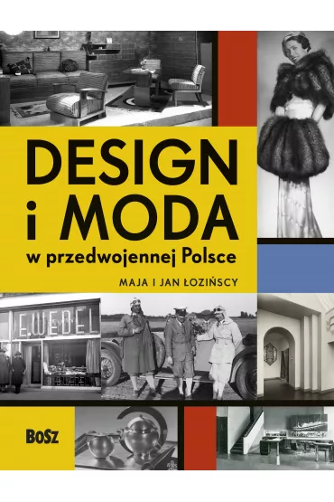 Design i moda w przedwojennej Polsce - Jan �ozi�ski, Maja �ozi�ska