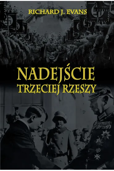 Nadej�cie Trzeciej Rzeszy - Richard Evans