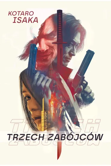 Trzech Zab�jc�w - Kotaro Isaka
