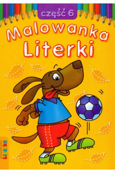 Malowanka. Literki. Cz�� 6
