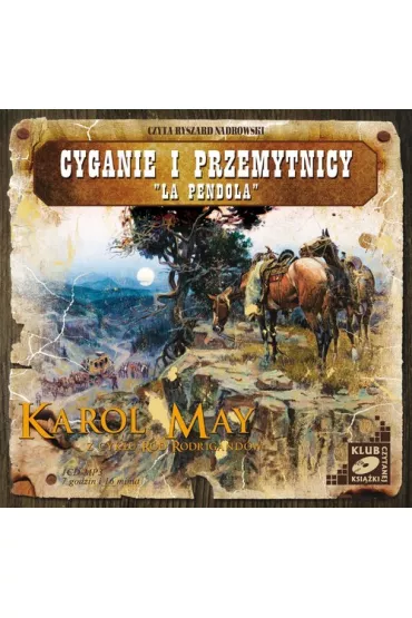 Audiobook R�d Rodrigand�w. Tomy 3-4: Cyganie i Przemytnicy, La Pendola CD - Karol May