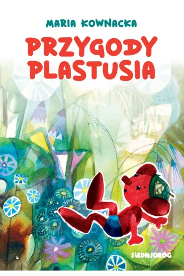 Przygody Plastusia - Maria Kownacka
