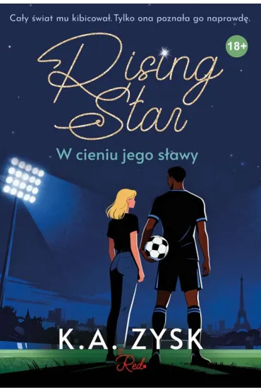 Rising Star. W cieniu jego s�awy - K. A. Zysk