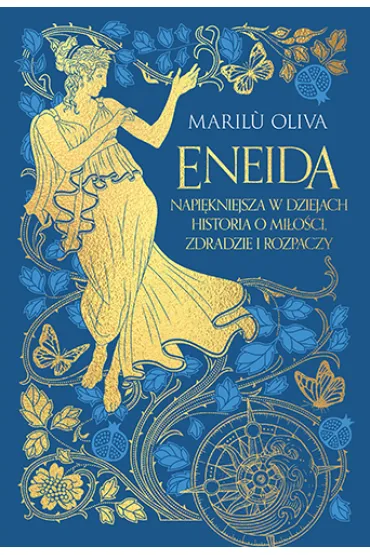 Eneida. Najpi�kniejsza w dziejach historia o mi�o�ci, zdradzie i rozpaczy - Maril Oliva