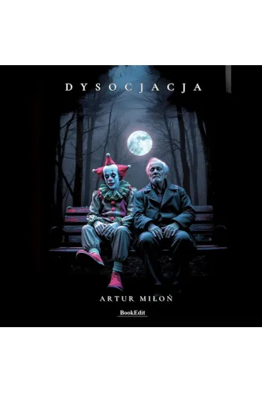 Dysocjacja - Artur Mi�o�