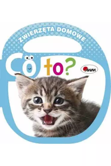 Co to? Zwierz�ta domowe - Piotr Kozera