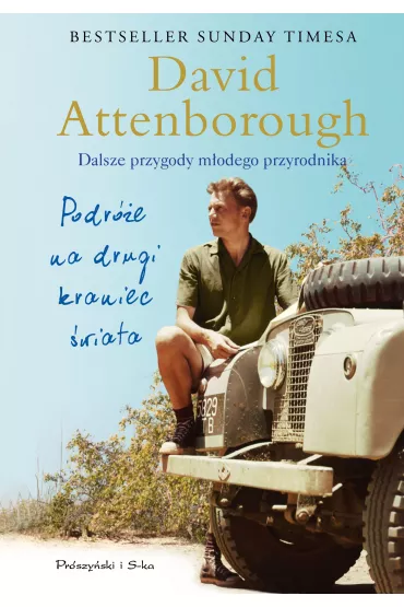 Podr�e na drugi kraniec �wiata. Dalsze przygody m�odego przyrodnika - David Attenborough