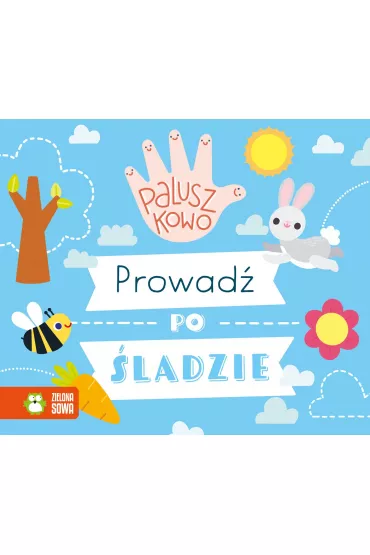 Paluszkowo. Prowad� po �ladzie - Justyna  Tkocz