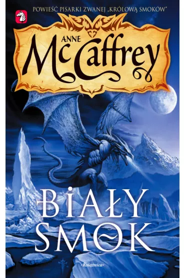 Je�d�cy smok�w z Pern 3 Bia�y smok - Anne McCaffrey