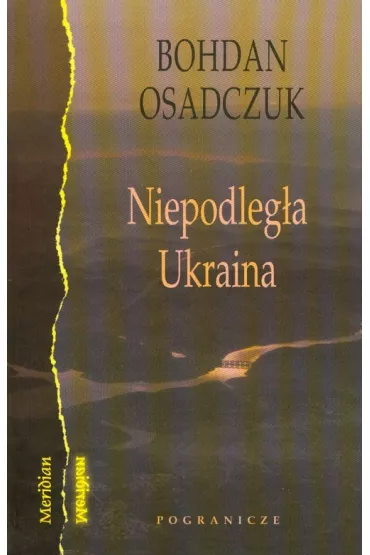 Niepodleg�a Ukraina - Bohdan Osadczuk